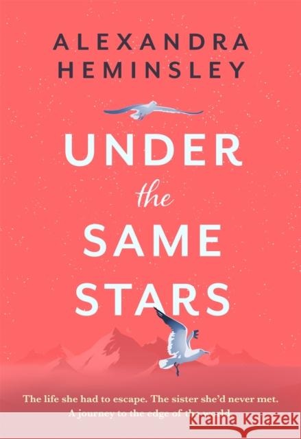 Under the Same Stars: A beautiful and moving tale of sisterhood and wilderness