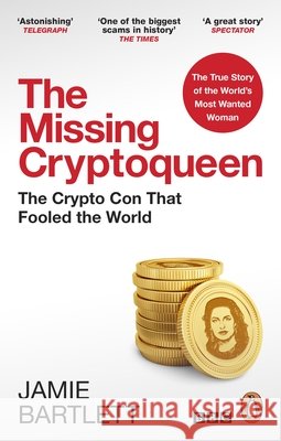 The Missing Cryptoqueen: The Crypto Con That Fooled the World