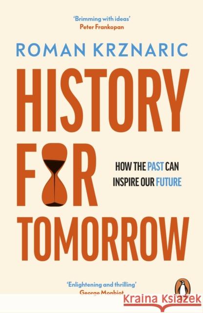 History for Tomorrow: How The Past Can Inspire Our Future