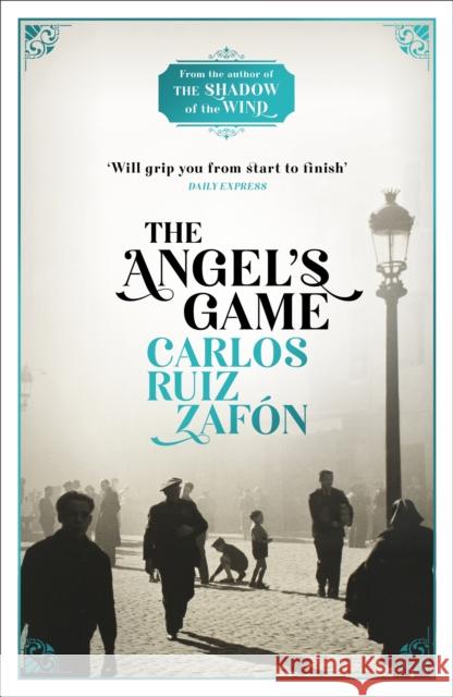 The Angel's Game: The Cemetery of Forgotten Books 2