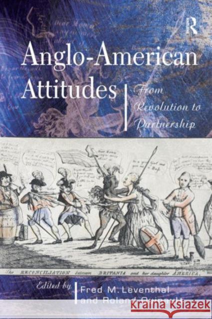 Anglo-American Attitudes: From Revolution to Partnership