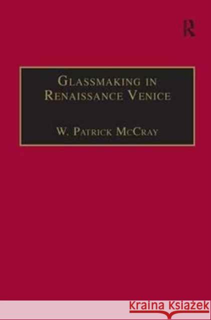 Glassmaking in Renaissance Venice: The Fragile Craft