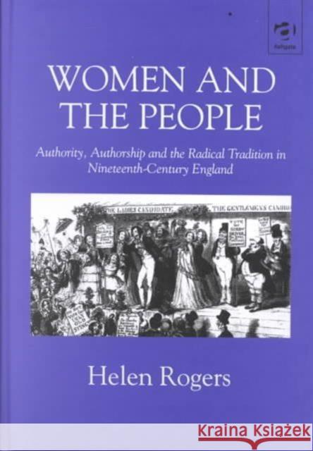 Women and the People: Authority, Authorship and the Radical Tradition in Nineteenth-Century England