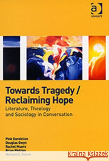 Towards Tragedy/Reclaiming Hope: Literature, Theology and Sociology in Conversation