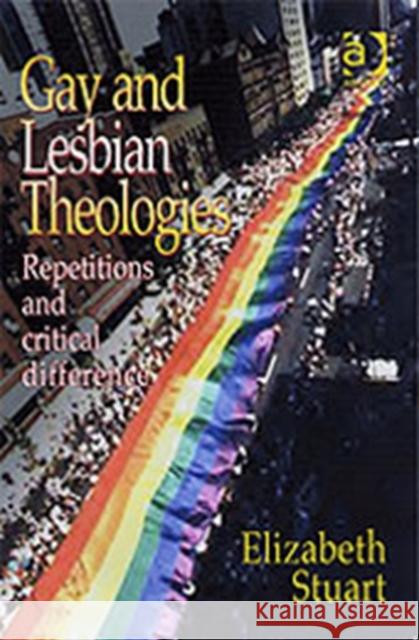 Gay and Lesbian Theologies: Repetitions with Critical Difference