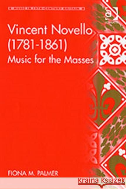 Vincent Novello (1781-1861): Music for the Masses