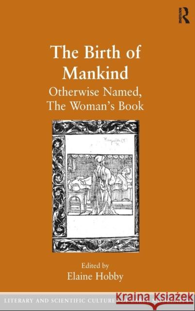 The Birth of Mankind: Otherwise Named, the Woman's Book