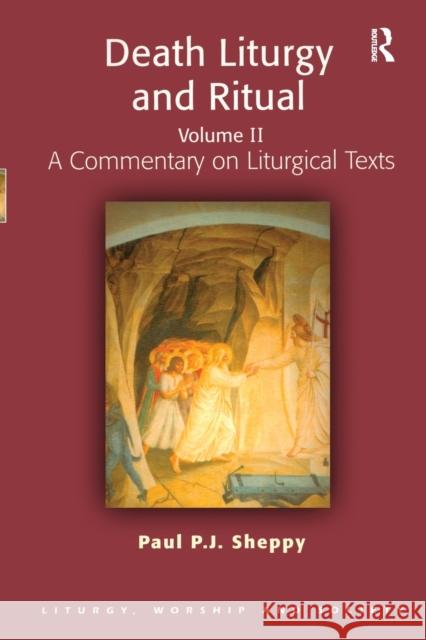 Death Liturgy and Ritual: Volume II: A Commentary on Liturgical Texts