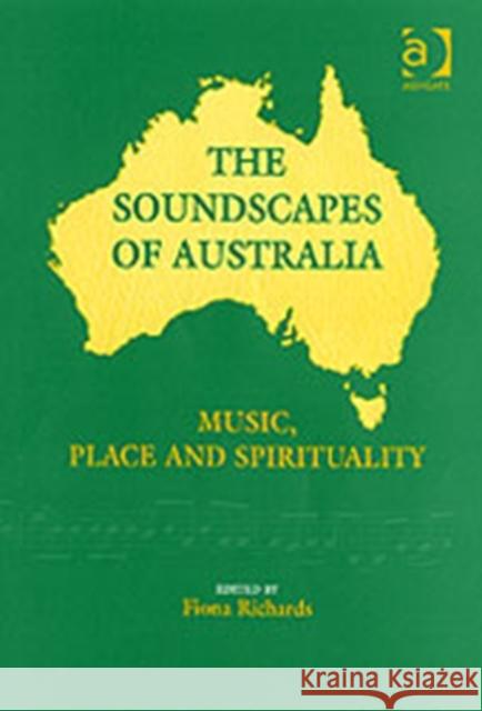 The Soundscapes of Australia: Music, Place and Spirituality