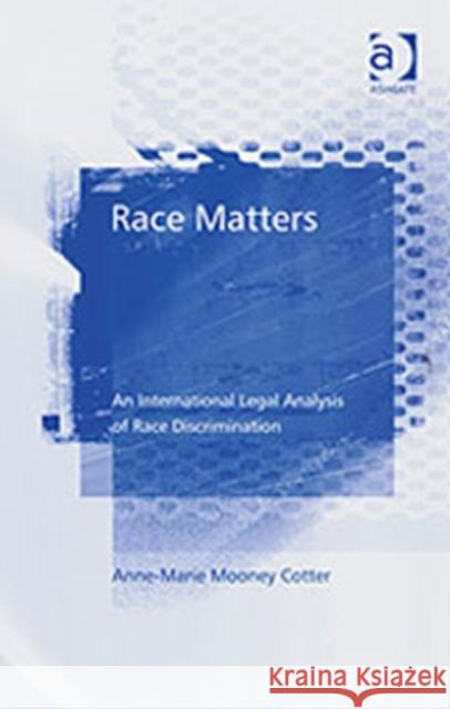 Race Matters: An International Legal Analysis of Race Discrimination