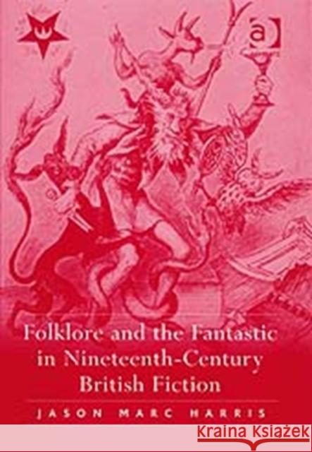 Folklore and the Fantastic in Nineteenth-Century British Fiction