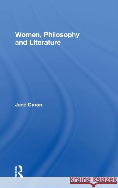 Women, Philosophy and Literature