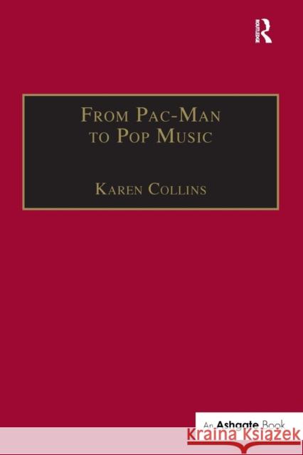 From Pac-Man to Pop Music: Interactive Audio in Games and New Media