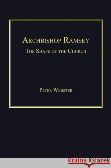 Archbishop Ramsey: The Shape of the Church