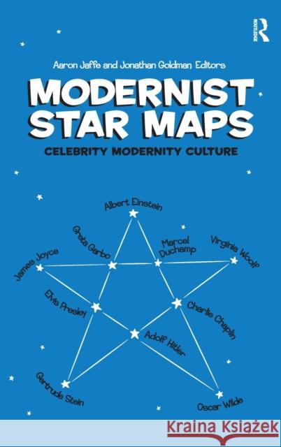 Modernist Star Maps: Celebrity, Modernity, Culture