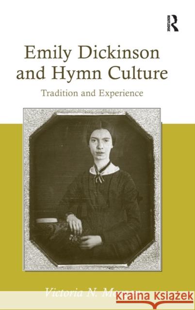 Emily Dickinson and Hymn Culture: Tradition and Experience