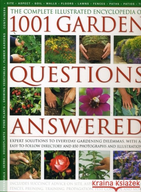 Complete Illustrated Encyclopedia of 1001 Garden Questions Answered