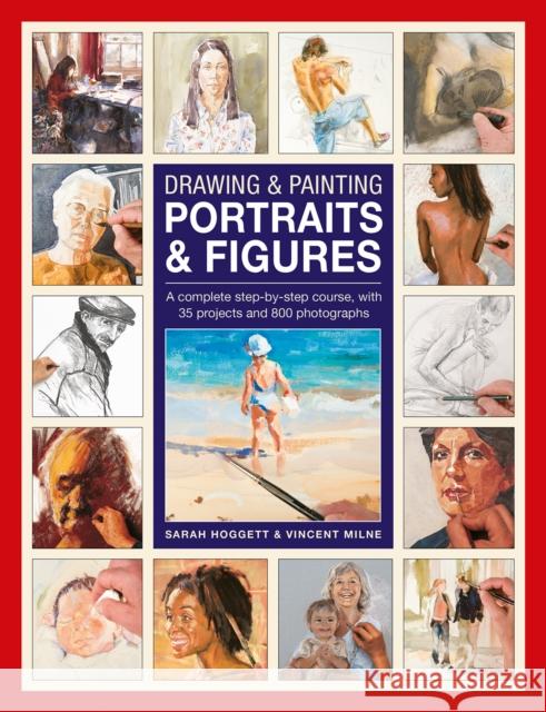 Drawing & Painting Portraits & Figures: A complete step-by-step course, with 35 projects and 800 photographs