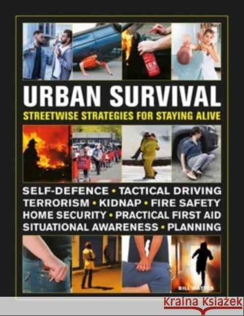 Urban Survival Handbook: Streetwise strategies for surviving an accident, assault or terror attack