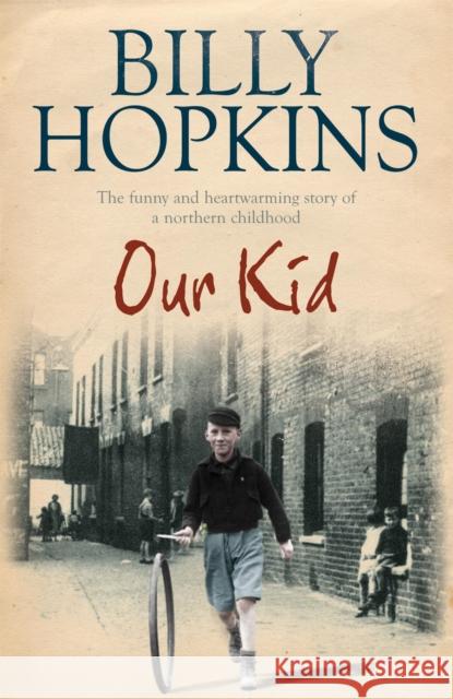 Our Kid (The Hopkins Family Saga): The bestselling and completely heartwarming story of one family in 1930s Manchester...