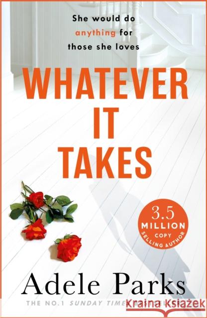 Whatever It Takes: The unputdownable hit from the Sunday Times bestselling author of BOTH OF YOU