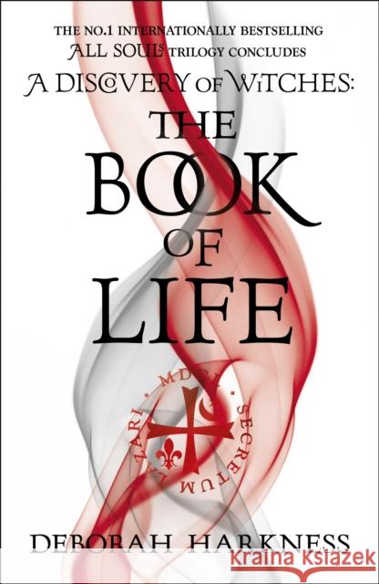 The Book of Life: The third gripping novel in the enchanting All Souls series