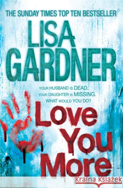 Love You More (Detective D.D. Warren 5): An intense thriller about how far you’d go to protect your child