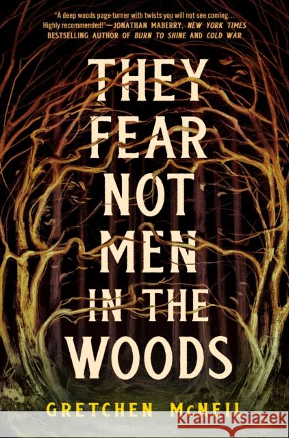 They Fear Not Men in the Woods