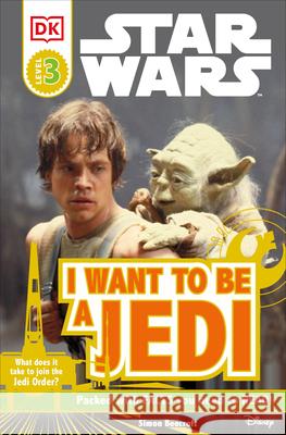 DK Readers L3: Star Wars: I Want to Be a Jedi: What Does It Take to Join the Jedi Order?