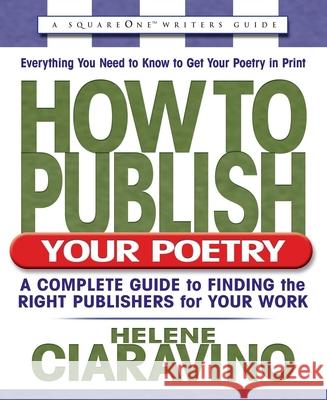 How to Publish Your Poetry: A Complete Guide to Finding the Right Publishers for Your Work