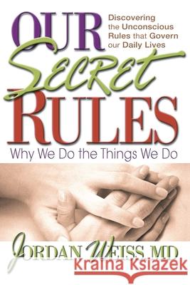 Our Secret Rules: Why We Do the Things We Do