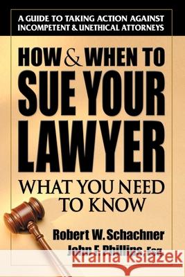 How & When to Sue Your Lawyer: What You Need to Know