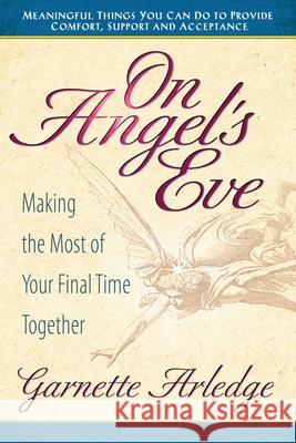 On Angel's Eve: Making the Most of Your Final Time Together