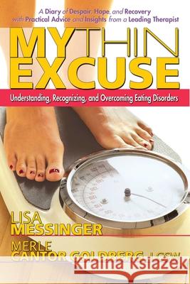 My Thin Excuse: Understanding, Recognizing, and Overcoming Eating Disorders