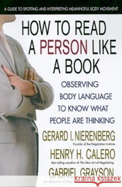 How to Read a Person Like a Book, Revised Edition: Observing Body Language to Know What People Are Thinking