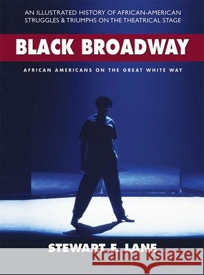 Black Broadway: African Americans on the Great White Way