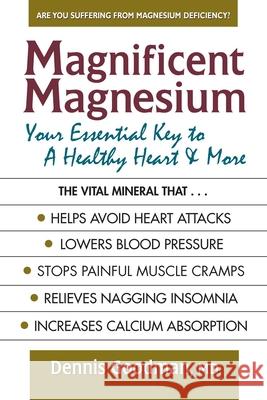 Magnificent Magnesium: Your Essential Key to a Healthy Heart & More
