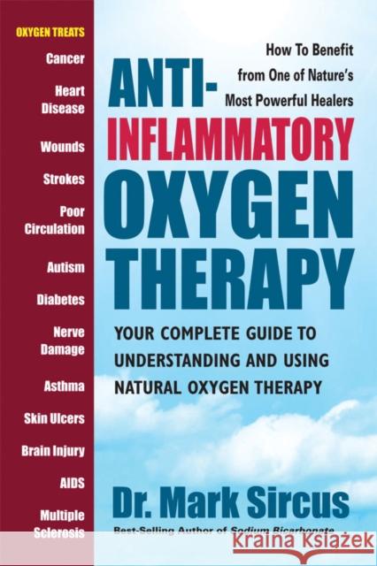 Anti-Inflammatory Oxygen Therapy: Your Complete Guide to Understanding and Using Natural Oxygen Therapy