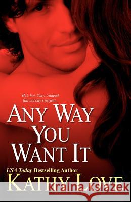 Any Way You Want It