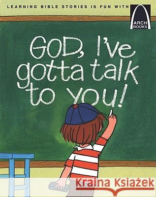 God, I've Gotta Talk to You!