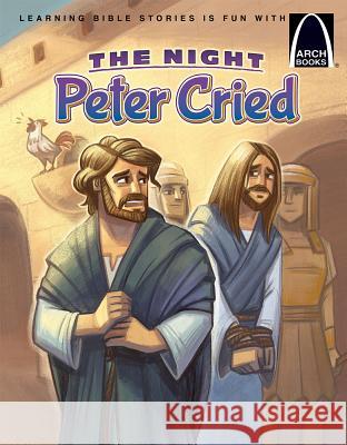 The Night Peter Cried - Arch Books