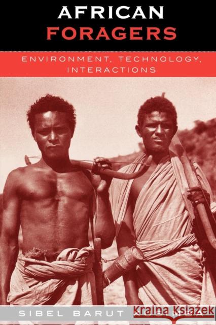 African Foragers: Environment, Technology, Interactions