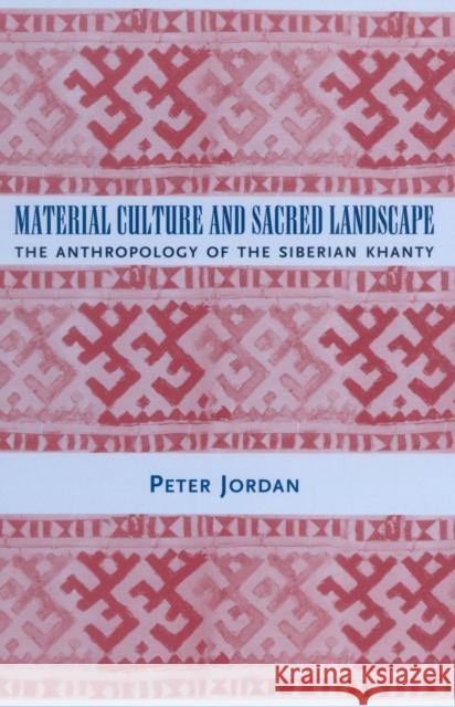 Material Culture and Sacred Landscape: The Anthropology of the Siberian Khanty