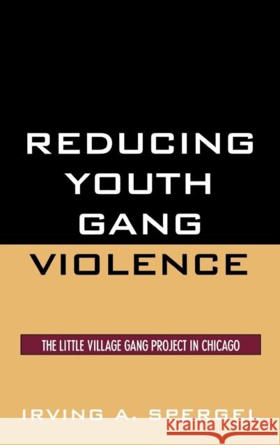 Reducing Youth Gang Violence: The Little Village Gang Project in Chicago