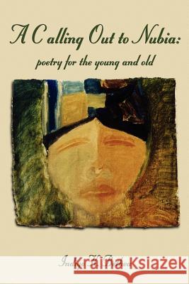 A Calling Out to Nubia:: Poetry for the Young and Old