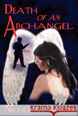 Death of an Archangel: A Novel of Love, Intrigue and Courage