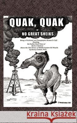 Quak, Quak Or, No Great Sheiks: Being a Frictional and Punographic Roman a Cleft Detailing the Further Hard Times of Herbert Ballard Above the Chic Do
