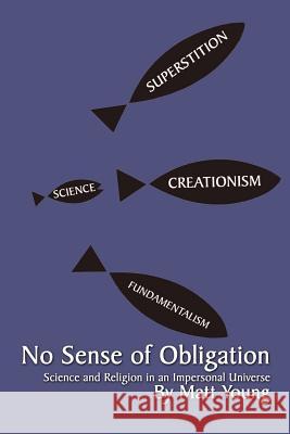 No Sense of Obligation: Science and Religion in an Impersonal Universe