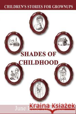 Shades of Childhood: Children's Stories for Grownups