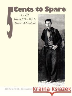 5 Cents to Spare: A 1936 Around the World Travel Adventure